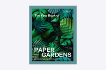 Load image into Gallery viewer, The Kew Book of Paper Gardens : 50 Botanical Paper Projects to Make