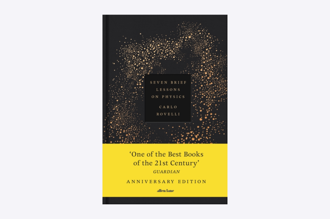 Seven Brief Lessons on Physics : Anniversary Edition