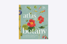 Load image into Gallery viewer, Atlas of Botany : An Exploration of Plants Across Time and Around the World
